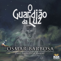 O guardião da luz - Osmar Barbosa