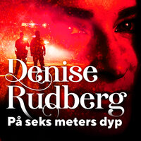 På seks meters dyp - Denise Rudberg