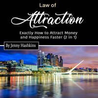 Law of Attraction: Exactly How to Attract Money and Happiness Faster (2 in 1) - Jenny Hashkins