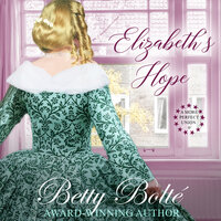 Elizabeth’s Hope: A Prequel Novella - Betty Bolte