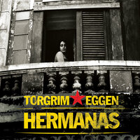 Hermanas - Torgrim Eggen