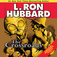 The Crossroads - L. Ron Hubbard