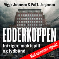 Edderkoppen - Viggo Johansen, Pål T. Jørgensen