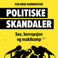 Politiske skandaler - Kim Arne Hammerstad