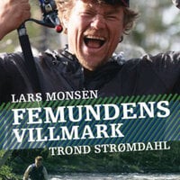Femundens villmark - Trond Strømdahl, Lars Monsen