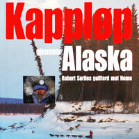 Kappløp gjennom Alaska - Robert Sørlies gullferd mot Nome - Lars Monsen, Nina Skramstad