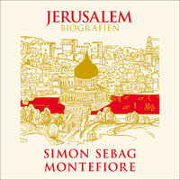 Jerusalem - Del 1: Jødedommen - Simon Sebag Montefiore