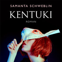 Kentuki - Samanta Schweblin