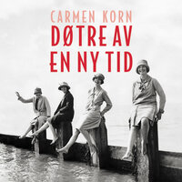 Døtre av en ny tid - Carmen Korn