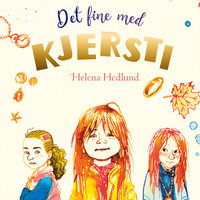 Det fine med Kjersti - Helena Hedlund