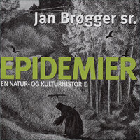 Epidemier - En natur- og kulturhistorie - Jan Brøgger