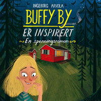 Buffy By er inspirert - En spenningsroman - Ingeborg Arvola