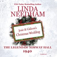 1940: Josie and Gideon’s Christmas Wedding - Linda Needham