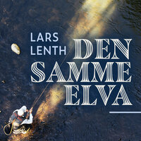 Den samme elva - Lars Lenth