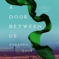 A Door between Us - Ehsaneh Sadr