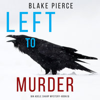 Left to Murder - Blake Pierce