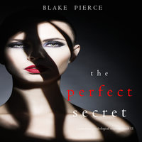 The Perfect Secret - Blake Pierce