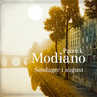 Søndager i august - Patrick Modiano