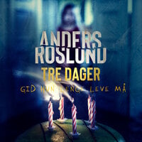 Tre dager - Anders Roslund