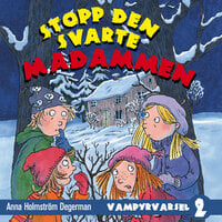 Stopp den svarte madammen - Anna Holmström Degerman