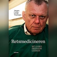 Retsmedicineren: Mit liv med døden som ledsager - Jørgen Lange Thomsen