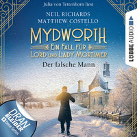 Mydworth - Ein Fall für Lord und Lady Mortimer: Der falsche Mann - Matthew Costello, Neil Richards
