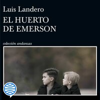 El huerto de Emerson - Luis Landero
