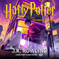 Harry Potter e o prisioneiro de Azkaban - J.K. Rowling