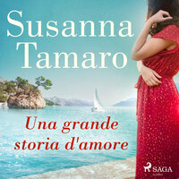 Una grande storia d’amore - Susanna Tamaro