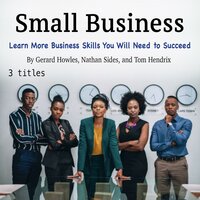 Small Business - Gerard Howles, Tom Hendrix, Nathan Sides