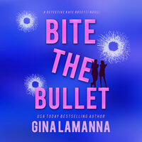 Bite the Bullet - Gina LaManna