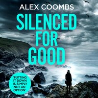 Silenced For Good - Alex Coombs