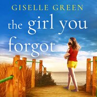 The Girl You Forgot - Giselle Green
