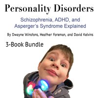 Personality Disorders - Heather Foreman, David Kelvins, Dwayne Winstons