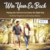 Win Your Ex Back - Betty Fragment, Lindsay Baines