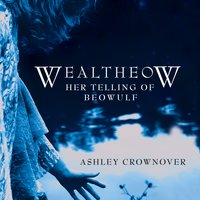 Wealtheow - Ashley Crownover