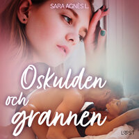 Oskulden och grannen - erotisk novell - Sara Agnès L