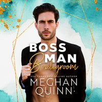 Boss Man Bridegroom - Meghan Quinn