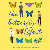 The Butterfly Effect - Rachel Mans McKenny