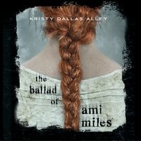 The Ballad of Ami Miles