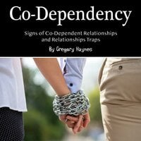 Co-Dependency - Gregory Haynes
