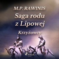 Saga rodu z Lipowej 17: Krzyżowcy - Marian Piotr Rawinis
