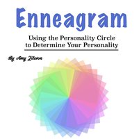 Enneagram: Using the Personality Circle to Determine Your Personality - Amy Jileson