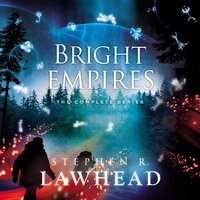 The Bright Empires Series: The Skin Map, The Bone House, The Spirit Well, The Shadow Lamp, The Fatal Tree - Stephen Lawhead