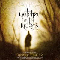Watcher in the Woods: Dreamhouse Kings, Book #2 - Robert Liparulo