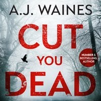 Cut You Dead - A.J. Waines
