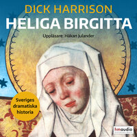 Heliga Birgitta - Dick Harrison