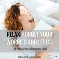 Relax: Forget Your Worries and Let Go - Norman Brook