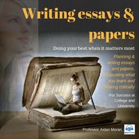 Writing Essays & Papers: Planning & writing essays and papers - Aidan Moran