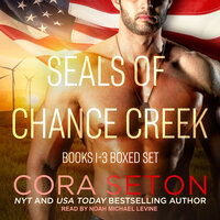 SEALs of Chance Creek: Books 1-3 Boxed Set - Cora Seton